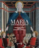 Maria Mater Misericordiae - L'Iconografia Mariana nell'Arte dal Duecento al Settecento, Autori vari