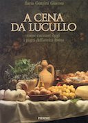 A Cena da Lucullo – Come Cucinare Oggi i Piatti dell’Antica Roma