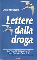 Lettere dalla Droga – Comunità Incontro di don Pierino Gelmini