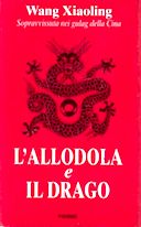 L’Allodola e il Drago – Sopravvissuta nei Gulag della Cina