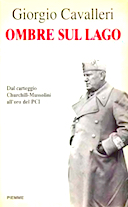 Ombre sul Lago • Dal Carteggio Churchill-Mussolini all’Oro del PCI