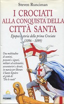 I Crociati alla Conquista della Città Santa