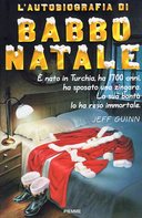 L’Autobiografia di Babbo Natale – È Nato in Turchia, ha 1700 Anni, ha Sposato una Zingara. La Sua Bontà lo ha Reso Immortale