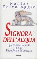 Signora dell'Acqua - Splendori e Infamie della Repubblica di Venezia, Salvalaggio Nantas