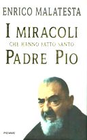 I Miracoli che hanno fatto Santo Padre Pio