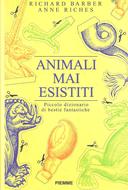 Animali Mai Esistiti – Piccolo Dizionario di Bestie Fantastiche