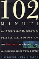 102 Minuti – La Storia Mai Raccontata delle Migliaia di Persone che Lottarono per Sopravvivere all’Interno delle Twin Towers