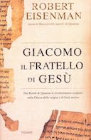 Giacomo il Fratello di Gesù - Dai Rotoli di Qumran le Rivoluzionarie Scoperte sulla Chiesa delle Origini e il Gesù Storico, Eisenman Robert