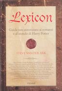 Lexicon – Guida Non Autorizzata ai Romanzi e al Mondo di Harry Potter