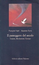 Il Passeggero del Secolo – Guerre, Rivoluzioni, Europe