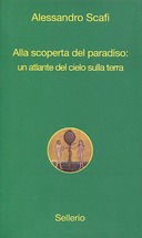 Alla Scoperta del Paradiso : Un Atlante del Cielo sulla Terra