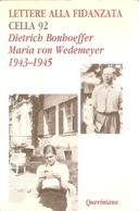 Lettere alla Fidanzata Cella 92 (1943-1945), Bonhoeffer Dietrich; Von Wedemeyer Maria