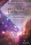 Religione e Scienza - Una introduzione, Sweetman Brendan