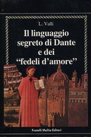 Il Linguaggio Segreto di Dante e dei «Fedeli d’Amore»