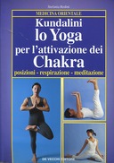 Kundalini – Lo Yoga per l’Attivazione dei Chakra