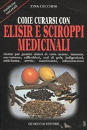 Come Curarsi con Elisir e Sciroppi Medicinali