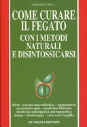 Come Curare il Fegato con i Metodi Naturali e Disintossicarsi