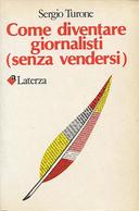 Come Diventare Giornalisti (Senza Vendersi), Turone Sergio