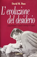 L’Evoluzione del Desiderio – Comportamenti Sessuali e Strategie di Coppia