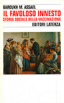 Il Favoloso Innesto - Storia Sociale della Vaccinazione, Assael Baroukh M.