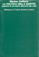 La Politica della Santità – Nascita di un Culto nell’Età dei Lumi