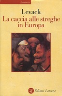 La Caccia alle Streghe in Europa, Levack Brian P.