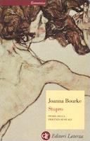 Stupro - Storia della Violenza Sessuale dal 1860 a Oggi, Bourke Joanna