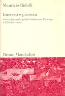 Interessi e Passioni – Storia dei Partiti Politici Italiani tra l’Europa e il Mediterraneo