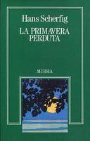 La Primavera Perduta, Scherfig Hans