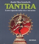 Tantra – L’Altro Sguardo sulla Vita e sul Sesso