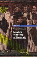 Santità e Potere a Bisanzio