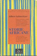 Storie Africane, Schweitzer Albert