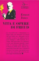 Vita e Opere di Freud - 3 Volumi, Jones Ernest