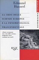 La Crisi delle Scienze Europee e la Fenomenologia Trascendentale