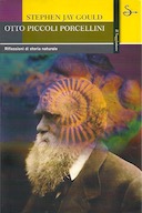 Otto Piccoli Porcellini – Riflessioni di Storia Naturale