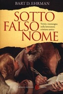 Sotto Falso Nome – Verità e Menzogna nella Letteratura Cristiana Antica