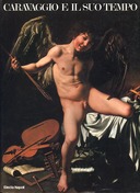 Caravaggio e il Suo Tempo, Autori vari