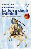 Il Saraceno. La Terra degli Infedeli – Amore e Guerra al Tempo delle Crociate