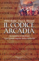 Il Codice Arcadia, Blake Peter; Blezard Paul S.