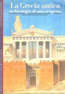 La Grecia Antica – Archeologia di una Scoperta