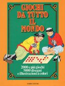 Giochi da Tutto il Mondo - 2000 e più Giochi, 5000 Disegni e Illustrazioni a Colori, Autori vari