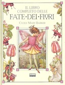 Il Libro Completo delle Fate dei Fiori