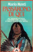 Passarono di Qui – Dal Massacro di Custer a Wounded Knee, la Storia di Cavallo Pazzo e Toro Seduto