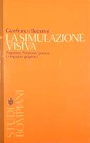 La Simulazione Visiva – Inganno, Finzione, Poesia, Computer Graphics