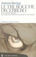 Le Tre Bocche di Cerbero – Il Caso di Triora : le Streghe Prima di Loudun e di Salem