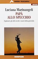 Papà allo Specchio – Esplorare gli Stili Vecchi e Nuovi della Paternità