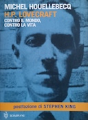 H. P. Lovecraft – Contro il Mondo, Contro la Vita