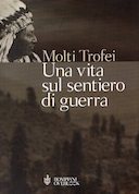 Una Vita sul Sentiero di Guerra – Autobiografia di un Capo Crow