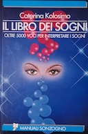 Il Libro dei Sogni – Oltre 5000 Voci per Interpretare i Sogni