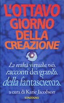 L’Ottavo Giorno della Creazione